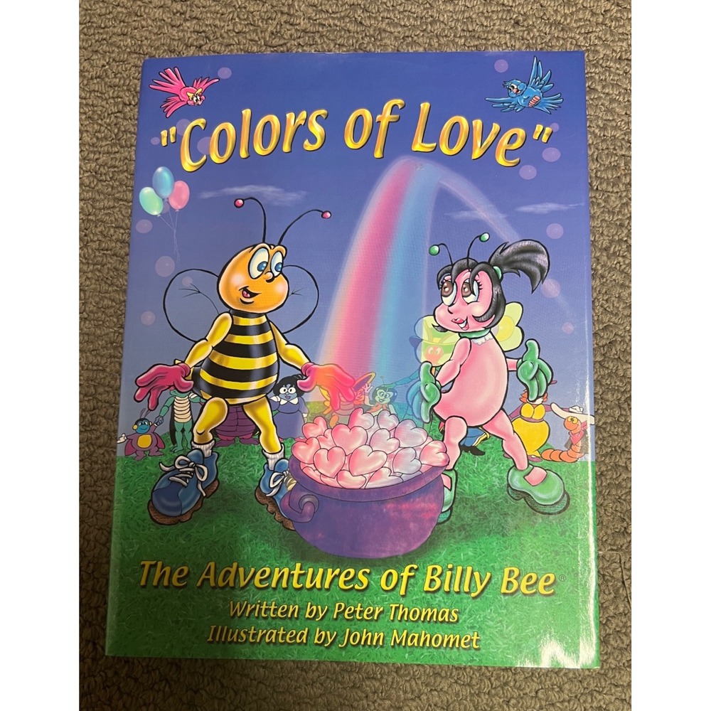 Colors of Love The Adventures of Billy Bee Peter Thomas John Mahomet Kids Book